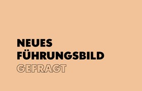Neues Führungsbild gefragt: Webinar zu Studienergebnissen mit Podiumsdiskussion